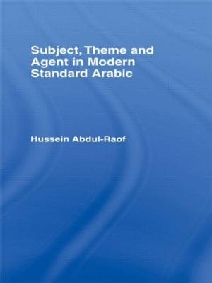 Subject, Theme and Agent in Modern Standard Arabic - Hussein Abdul-Raof - cover