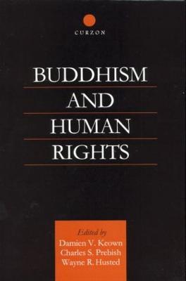 Buddhism and Human Rights - Wayne R. Husted,Damien Keown - cover