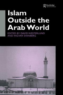 Islam Outside the Arab World - Ingvar Svanberg,David Westerlund - cover