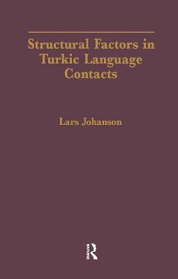 Structural Factors in Turkic Language Contacts - Lars Johanson - cover