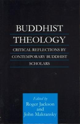 Buddhist Theology: Critical Reflections by Contemporary Buddhist Scholars - cover