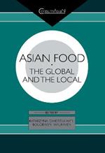 Asian Food: The Global and the Local