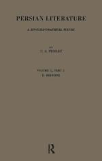 Persian Literature - A Biobibliographical Survey: E. Medicine. (Volume II Part 2)