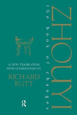 Zhouyi: A New Translation with Commentary of the Book of Changes - Richard Rutt - cover