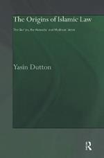 The Origins of Islamic Law: The Qur'an, the Muwatta' and Madinan Amal