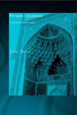 Persian Grammar: For Reference and Revision - John Mace - cover