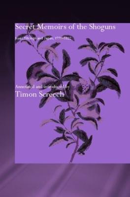 Secret Memoirs of the Shoguns: Isaac Titsingh and Japan, 1779-1822 - Isaac Titsingh - cover