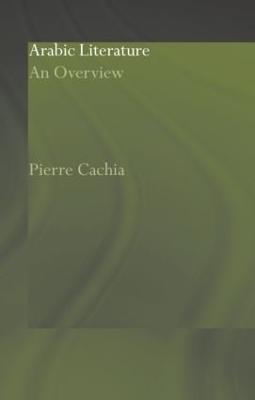 Arabic Literature: An Overview - Pierre Cachia - cover
