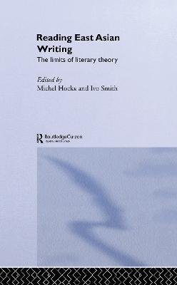 Reading East Asian Writing: The Limits of Literary Theory - cover