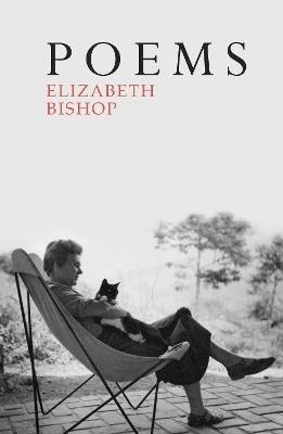 Poems: The Centenary Edition - Elizabeth Bishop - cover
