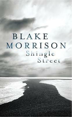 Shingle Street - Blake Morrison - cover
