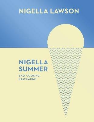 Nigella Summer: Easy Cooking, Easy Eating (Nigella Collection) - Nigella Lawson - cover