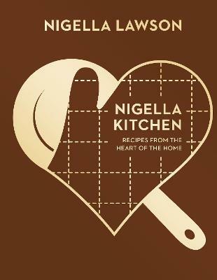 Nigella Kitchen: Recipes from the Heart of the Home (Nigella Collection) - Nigella Lawson - cover