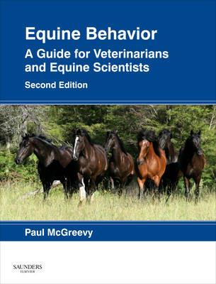 Equine Behavior: A Guide for Veterinarians and Equine Scientists - Paul McGreevy - cover