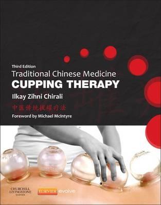 Traditional Chinese Medicine Cupping Therapy - Ilkay Z. Chirali - cover