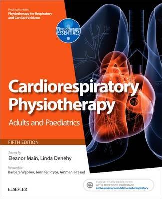 Cardiorespiratory Physiotherapy: Adults and Paediatrics: formerly Physiotherapy for Respiratory and Cardiac Problems - cover