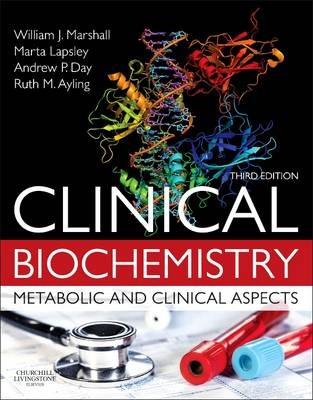 Clinical Biochemistry:Metabolic and Clinical Aspects: With Expert Consult access - William J. Marshall,Marta Lapsley,Andrew Day - cover