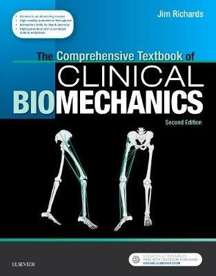 The Comprehensive Textbook of Clinical Biomechanics: with access to e-learning course [formerly Biomechanics in Clinic and Research] - Jim Richards - cover