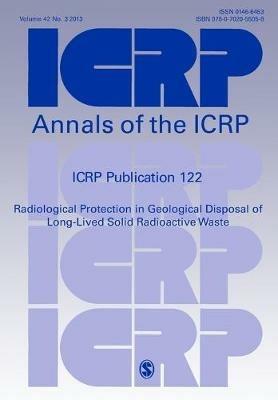 ICRP Publication 122: Radiological Protection in Geological Disposal of Long-Lived Solid Radioactive Waste - ICRP - cover