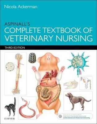 Aspinall's Complete Textbook of Veterinary Nursing - Nicola Lakeman (Previously Ackerman),Victoria Aspinall - cover