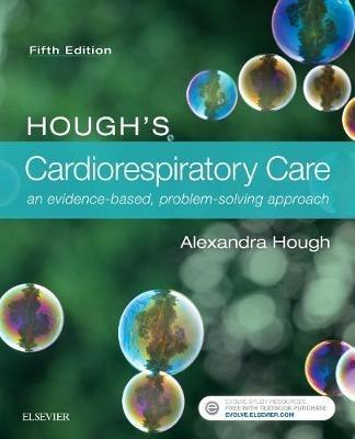 Hough's Cardiorespiratory Care: an evidence-based, problem-solving approach - Alexandra Hough - cover