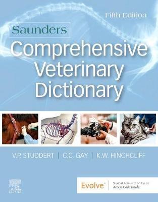 Saunders Comprehensive Veterinary Dictionary - Virginia P. Studdert,Clive C. Gay,Kenneth W Hinchcliff - cover