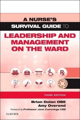 A Nurse's Survival Guide to Leadership and Management on the Ward - Brian Dolan,Amy Lochtie - cover