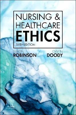 Nursing & Healthcare Ethics - Simon Robinson,Owen Doody - cover