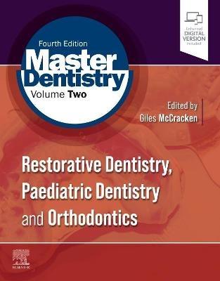 Master Dentistry Volume 2: Restorative Dentistry, Paediatric Dentistry and Orthodontics - cover