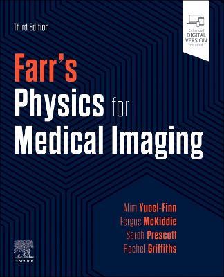 Farr's Physics for Medical Imaging - Alim Yucel-Finn,Fergus Mckiddie,Sarah Prescott - cover