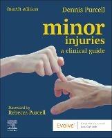 Minor Injuries: A Clinical Guide - Dennis Purcell - cover