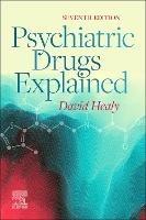 Psychiatric Drugs Explained - David Healy - cover