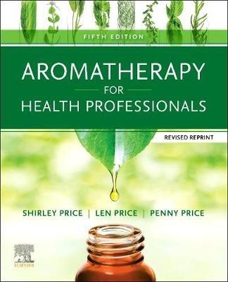Aromatherapy for Health Professionals Revised Reprint - cover