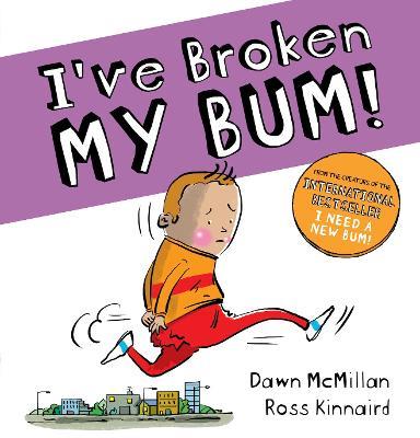 I've Broken My Bum (PB) - Dawn McMillan - cover