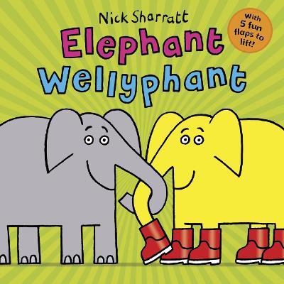 Elephant Wellyphant NE PB - Nick Sharratt - cover