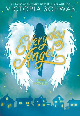 Everyday Angel (3 book bind-up) - Victoria Schwab - cover