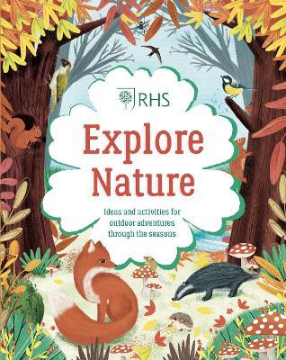 Explore Nature: Things to Do Outdoors All Year Round - Emily Hibbs - cover