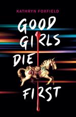 Good Girls Die First EBOOK