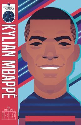 Football Legends #6: Kylian Mbappe - Ed Hawkins - cover