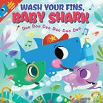 Wash Your Fins, Baby Shark! Doo Doo Doo Doo Doo Doo (EBOOK)