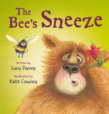 The The Bee's Sneeze: From the illustrator of The Wonky Donkey - Lucy Davey - cover