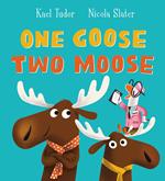 One Goose, Two Moose (EBOOK)