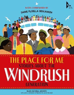 The Place for Me: Stories About the Windrush Generation - Dame Floella Benjamin,K. N. Chimbiri,E. L. Norry - cover