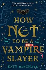 How Not To Be A Vampire Slayer