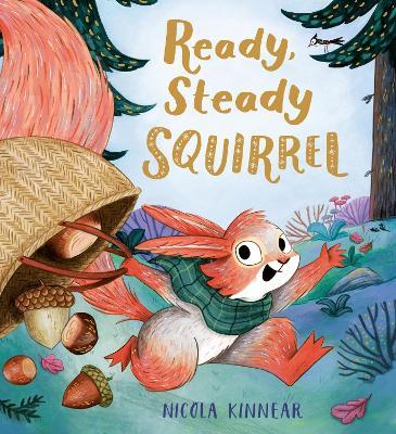 Ready, Steady Squirrel (PB) - Nicola Kinnear - cover
