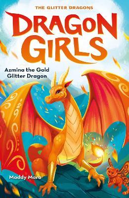 Azmina the Gold Glitter Dragon - Maddy Mara - cover