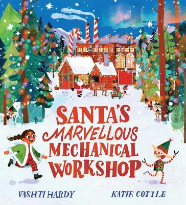 Santa's Marvellous Mechanical Workshop (PB) - Vashti Hardy - cover