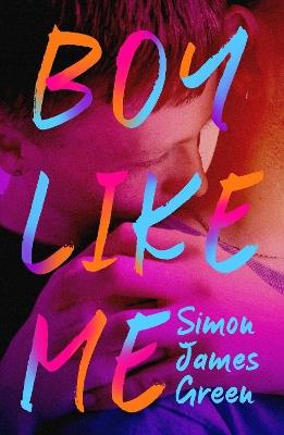 Boy Like Me - Simon James Green - cover