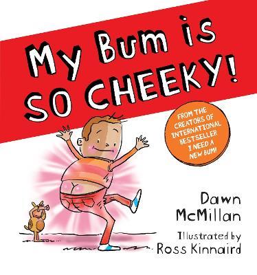 My Bum is SO CHEEKY! (PB) - Dawn McMillan - cover