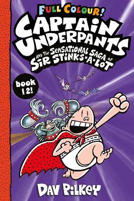 Captain Underpants and the Sensational Saga of Sir Stinks-a-Lot Colour - Dav Pilkey - cover